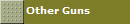 Other Guns